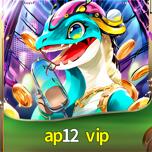 ap12 vip